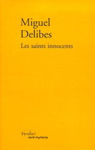Miguel Delibes - Les saints innocents.
