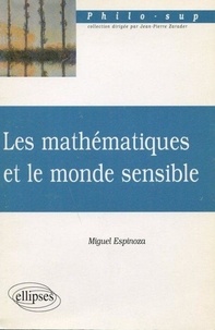 Miguel Espinoza - Les mathématiques et le monde sensible.