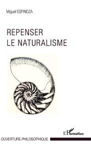 Miguel Espinoza - Repenser le naturalisme.