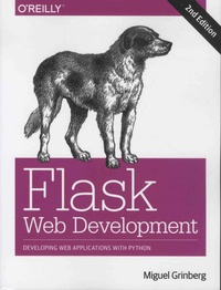 Miguel Grinberg - Flask Web Development - Developing Web Applications With Python.
