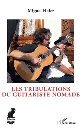 Miguel Haler - Les tribulations du guitariste nomade.
