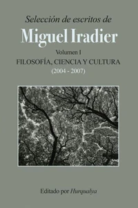 Selección de escritos de MIGUEL IRADIER (Volumen I): Filosofía, Ciencia y Cultura