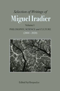 Selection of Writings of Miguel Iradier. Volume I Philosophy, Scienceand Culture (2004 - 2020)