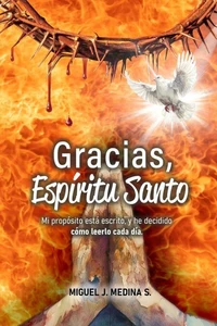 Gracias, Espíritu Santo :Mi propósito está escrito y he decidido cómo leerlo cada día