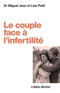 Miguel Jean et Line Petit - Le couple face à l'infertilité.