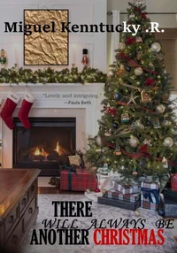 There Will Always Be Another Christmas