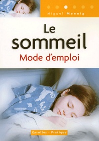 Miguel Mennig - Le sommeil - Mode d'emploi.