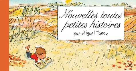 Miguel Tanco - Nouvelles Toutes petites histoires.