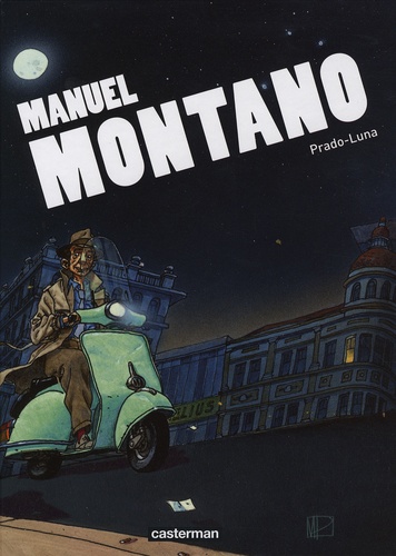 Jean-Claude Driant - Manuel Montaro  : Prado-Luna.