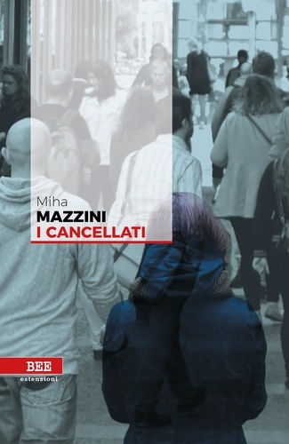 Miha Mazzini et Michele Obit - I cancellati.