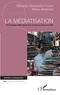 Mihaela Alexandra Tudor et Stefan Bratosin - La médiatisation - Nouveaux défis pour les sciences et la société.