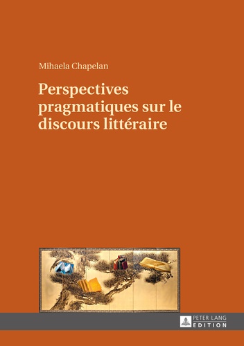 Mihaela Chapelan - Perspectives pragmatiques sur le discours littéraire.