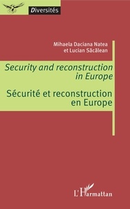 Mihaela Daciana Natea et Lucian Sacalean - Sécurité et reconstruction en Europe.