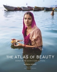 Mihaela Noroc - The Atlas of Beauty.
