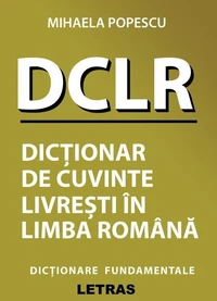 DCLR - Dictionar De Cuvinte Livresti In Limba Romana