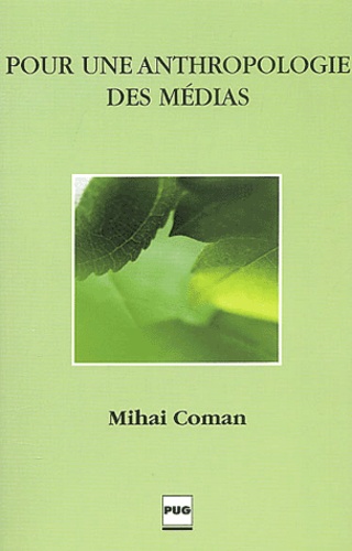 Mihai Coman - Pour Une Anthropologie Des Medias.