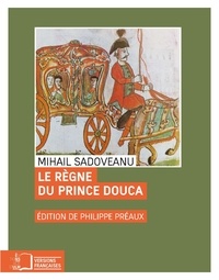 Mihail Sadoveanu - Le règne du prince Douca, ou le signe du cancer.