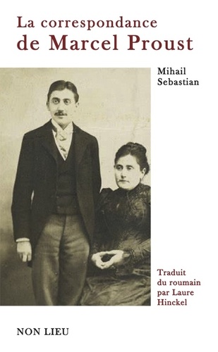 Mihail Sebastian - La correspondance de Marcel Proust.