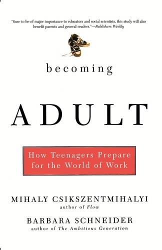 Becoming Adult. How Teenagers Prepare For The World Of Work