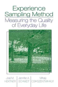 Experience Sampling Method : Measuring the Quality of Everyday Life