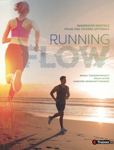 Running flow. Immersion mentale pour une course optimale