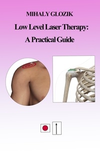  Mihaly Glozik - Low Level Laser Therapy: A Practical Guide.