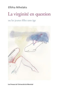 La virginité en question ou les jeunes filles sans âge