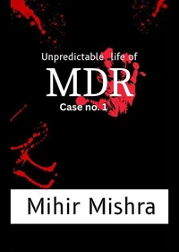 Unpredictable Life of MDR