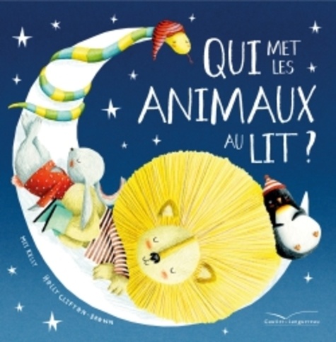 Mij Kelly et Holly Clifton-Brown - Qui met les animaux au lit ?.