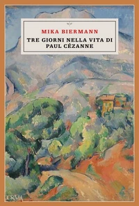 Tre giorni nella vita di Paul Cézanne