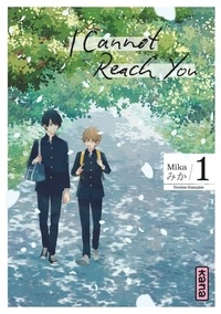 Mika - I Cannot Reach You Tome 1 : .