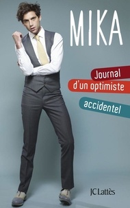  Mika - Journal d'un optimiste accidentel.