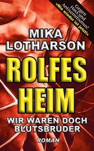 Mika Lotharson - Rolfesheim - Wir waren doch Blutsbrüder.