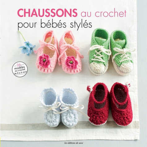 Mika Natori et Mitsuyo Fujita - Chaussons au crochet pour bébés stylés - 26 modèles à croquer.