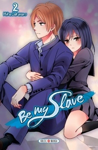 Mika Sakurano - Be my Slave Tome 2 : .