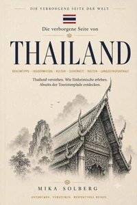 Die verborgene Seite von Thailand