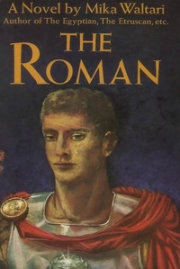 Mika Waltari - The Roman.
