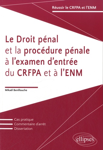 Le droit pénal et la procédure pénale à l'examen d'entrée du CRFPA et à l'ENM