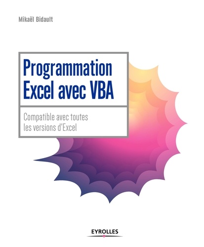 Programmation Excel avec VBA. Compatible avec toutes les versions d'Excel