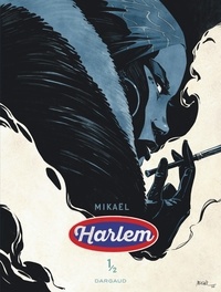  Mikaël - Harlem Tome 1 : .
