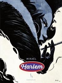  Mikaël - Harlem - Tome 1.
