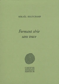 Formant série sans trace