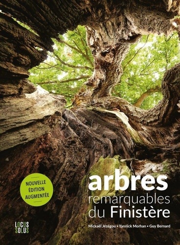 Arbres remarquables du Finistère  édition revue et augmentée