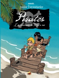  Mikaël - Junior l'aventurier Tome 3 : Pirates - Les prisonniers de Mou'a nui.