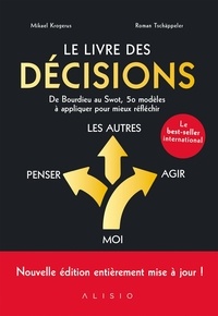 Mikael Krogerus et Roman Tschäppeler - Le livre des décisions.