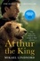 Arthur the King. The dog who crossed the jungle to find a home *Now a major movie staring Mark Wahlberg and Simu Liu*