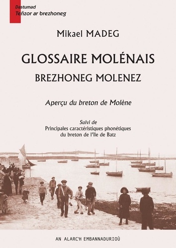Mikael Madeg - Glossaire molénais - Brezhoneg Molenez – Aperçu du breton de Molène.