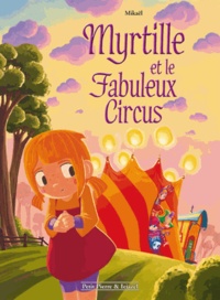  Mikaël - Myrtille et le fabuleux circus.