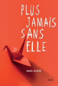 Mikaël Ollivier - Plus jamais sans elle.