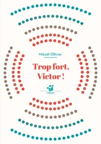 Trop fort, Victor !